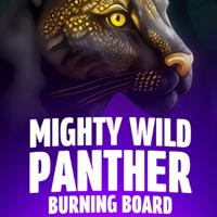 PLAZA88 - Mighty Wild: Panther Burning Board | best online